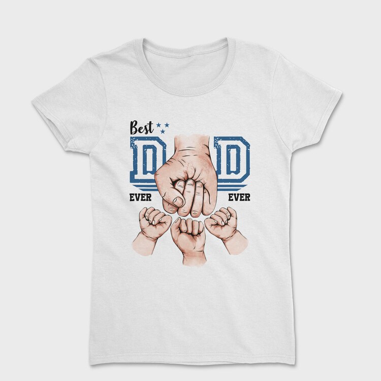 Best Dad 3, Tricou Femei