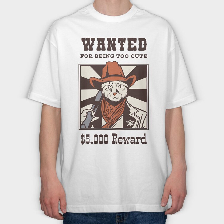 Wanted for Being Too Cute, Tricou Oversize Barbati (Unisex)