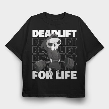 Deadlift for Life, Tricou Oversize Barbati (Unisex)