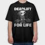 Deadlift for Life, Tricou Oversize Barbati (Unisex)