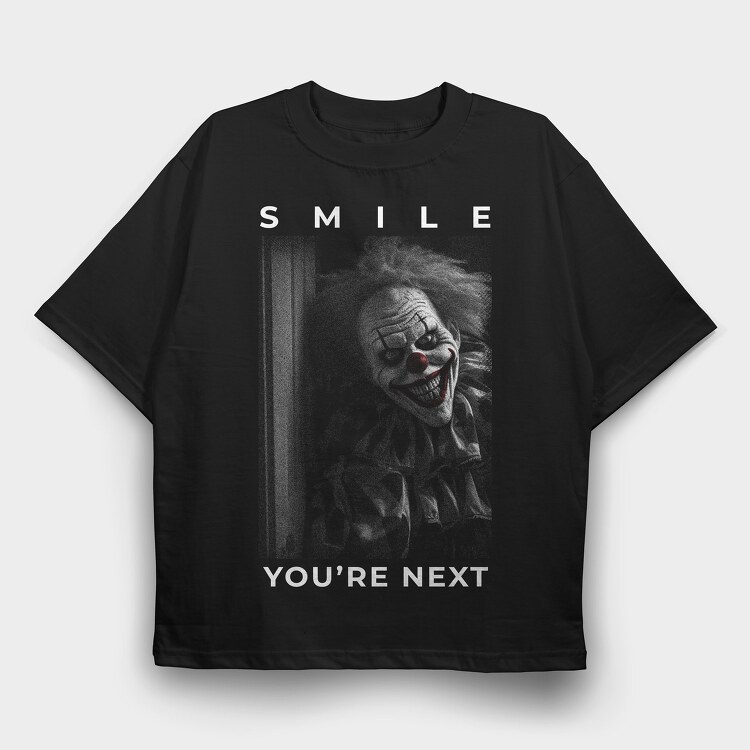 Smile Youre Next, Tricou Oversize Barbati (Unisex)
