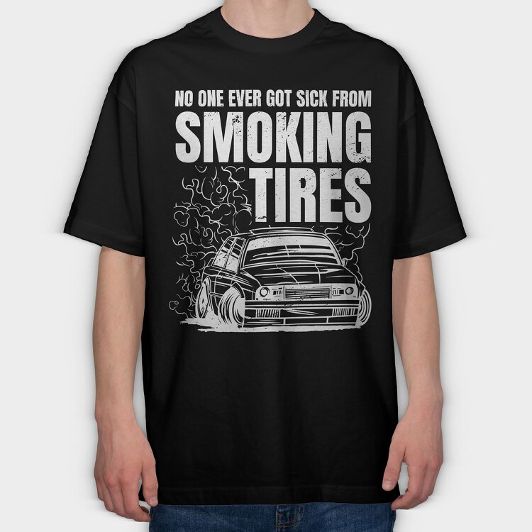 Smoking Tires, Tricou Oversize Barbati (Unisex)