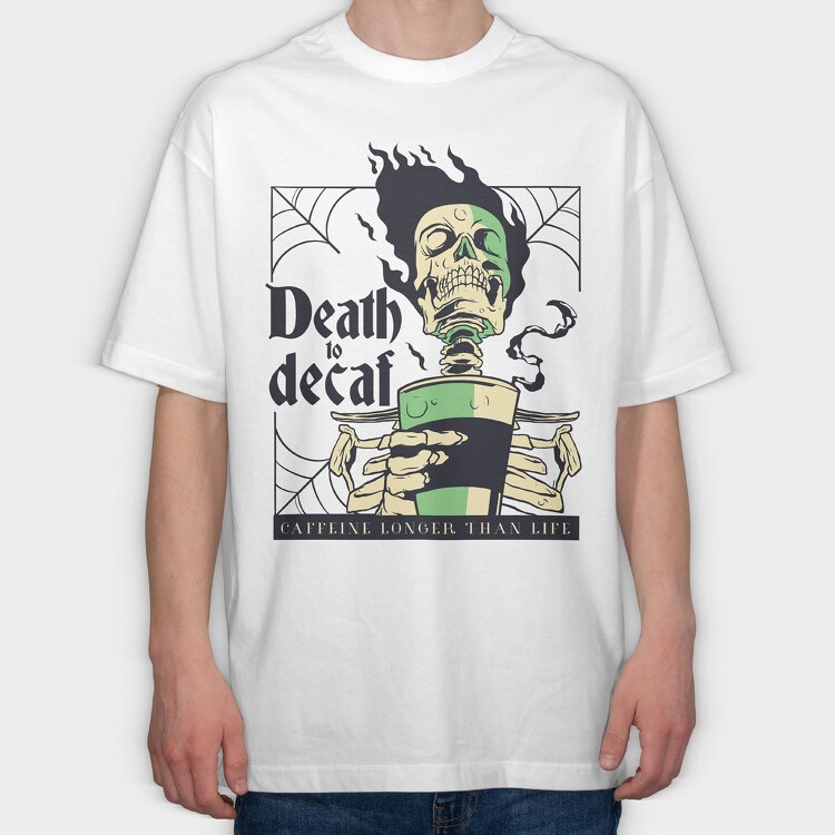 Death to Decaf, Tricou Oversize Barbati (Unisex)