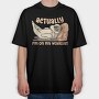 Actually I Am on My Workout, Tricou Oversize Barbati (Unisex)