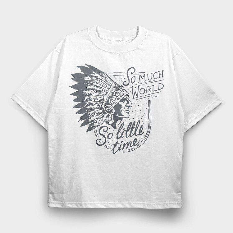 So Much World So Little Time Shaman, Tricou Oversize Barbati (Unisex)