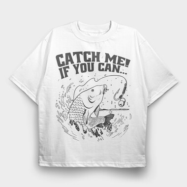 Carp Catch Me if You Can, Tricou Oversize Barbati (Unisex)
