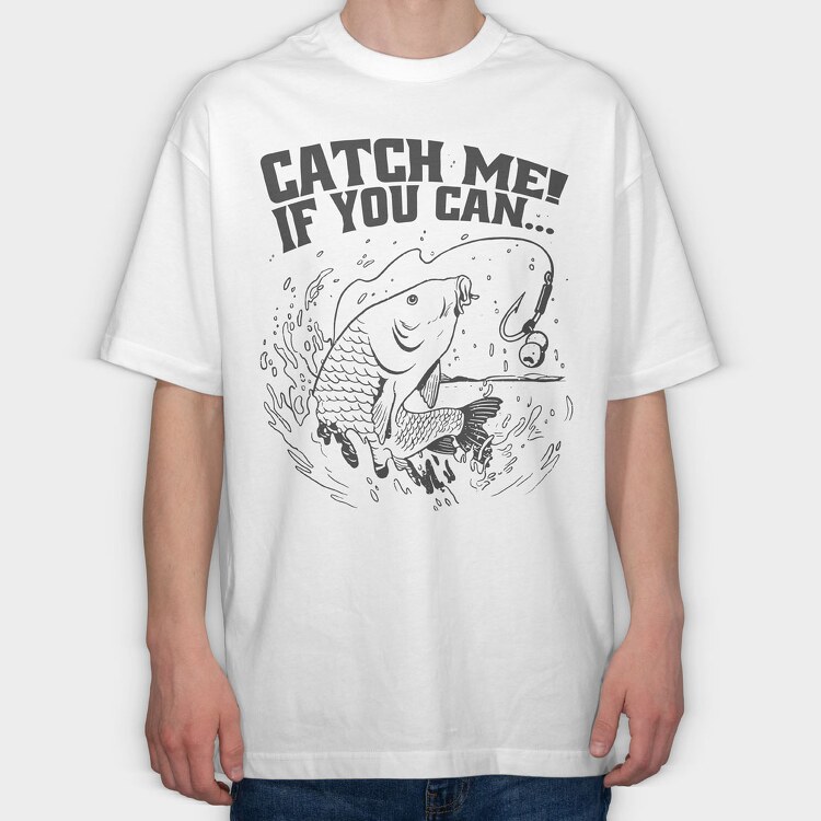 Carp Catch Me if You Can, Tricou Oversize Barbati (Unisex)
