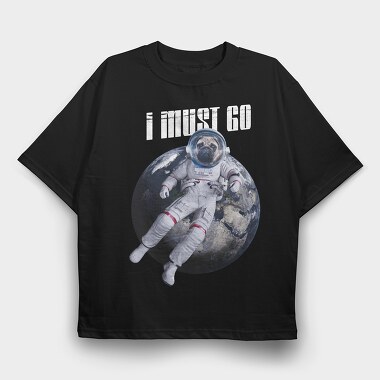 Space Dog I Must Go, Tricou Oversize Barbati (Unisex)