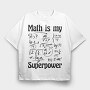 Math Superpower, Tricou Oversize Barbati (Unisex)