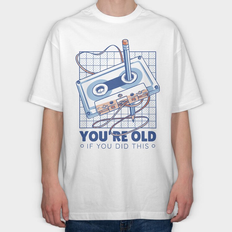 You Are Old Cassette, Tricou Oversize Barbati (Unisex)