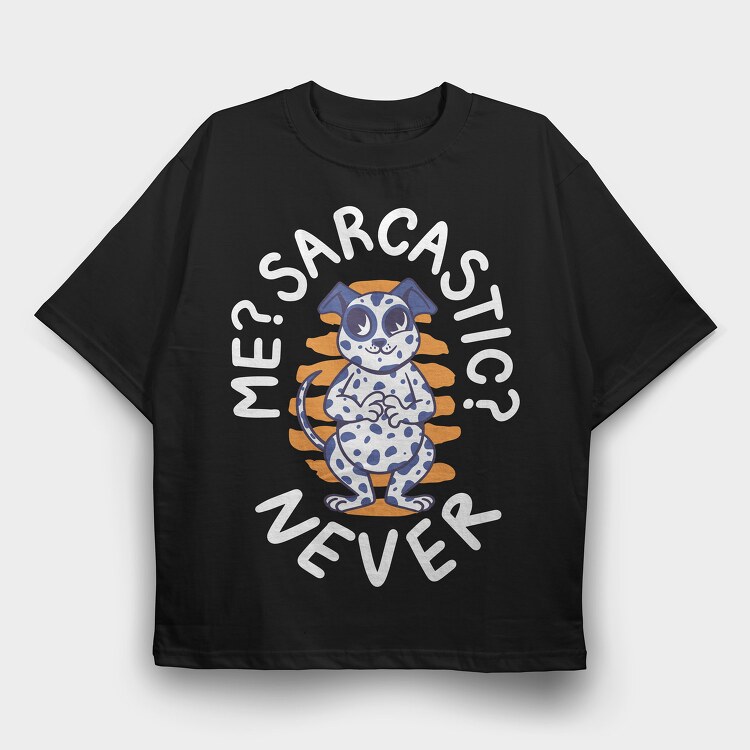 Never Sarcastic Dalmata, Tricou Oversize Barbati (Unisex)