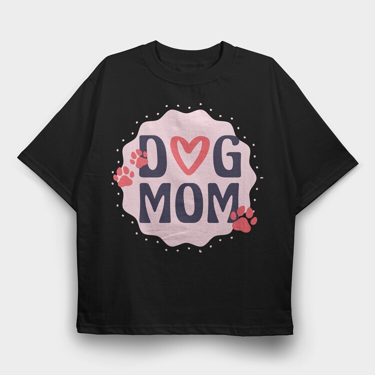 Dog Mom, Tricou Oversize Barbati (Unisex)