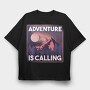 Adventure Is Calling, Tricou Oversize Barbati (Unisex)