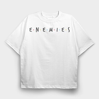 Enemies, Tricou Oversize Barbati (Unisex)