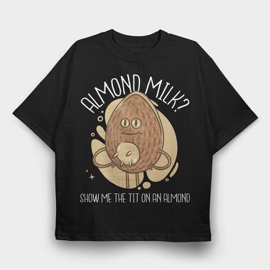 Almond Milk, Tricou Oversize Barbati (Unisex)