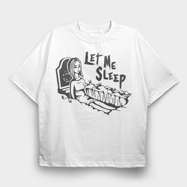 Let Me Sleep, Tricou Oversize Barbati (Unisex)