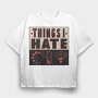 Things I Hate, Tricou Oversize Barbati (Unisex)