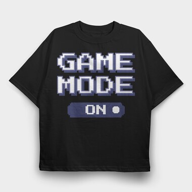 Game Mode On, Tricou Oversize Barbati (Unisex)