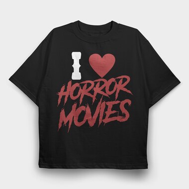 I Love Horror Movies, Tricou Oversize Barbati (Unisex)