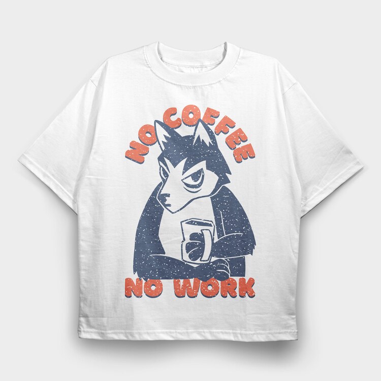 Husky No Coffee No Work, Tricou Oversize Barbati (Unisex)