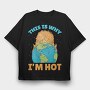 ThisIs Why Im Hot, Tricou Oversize Barbati (Unisex)