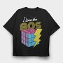I Love the 80's, Tricou Oversize Barbati (Unisex)
