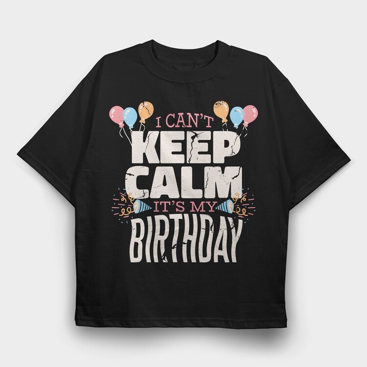 Birthday, Tricou Oversize Barbati (Unisex)