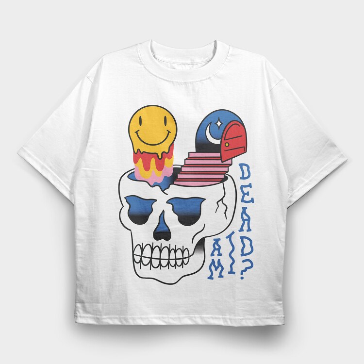 Am I Dead, Tricou Oversize Barbati (Unisex)