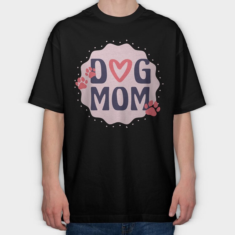 Dog Mom, Tricou Oversize Barbati (Unisex)
