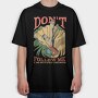 Don't Follow Me I do Stupid Things, Tricou Oversize Barbati (Unisex)