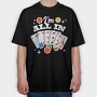 Im All In, Tricou Oversize Barbati (Unisex)