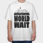 Let World Wait, Tricou Oversize Barbati (Unisex)