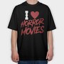 I Love Horror Movies, Tricou Oversize Barbati (Unisex)