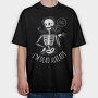 I'm Dead Already, Tricou Oversize Barbati (Unisex)