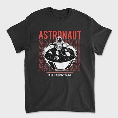 Astronaut Gravy Bowl, Tricou Barbati (Unisex)