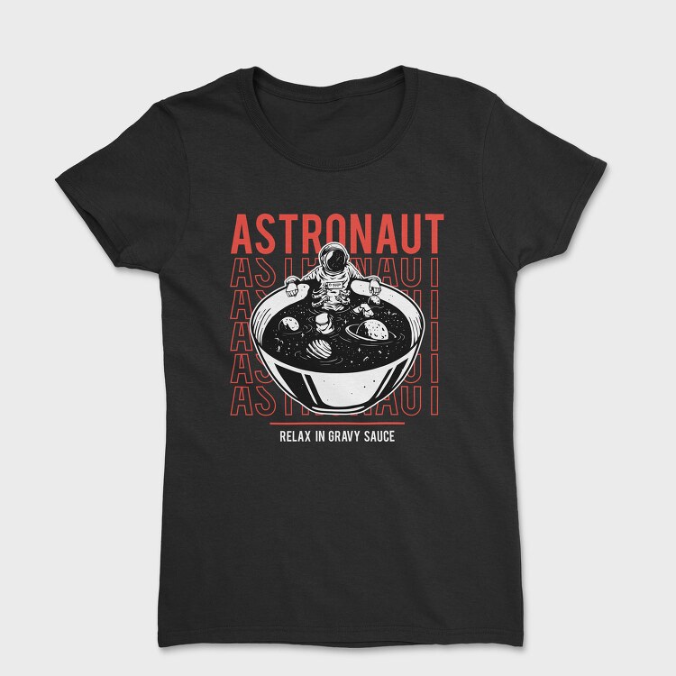 Astronaut Gravy Bowl, Tricou Femei