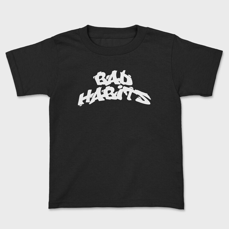 Bad Habits, Tricou Copii