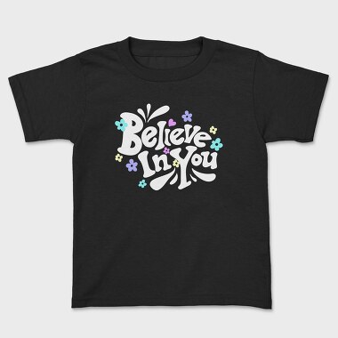 Believe In You Blooms, Tricou Copii