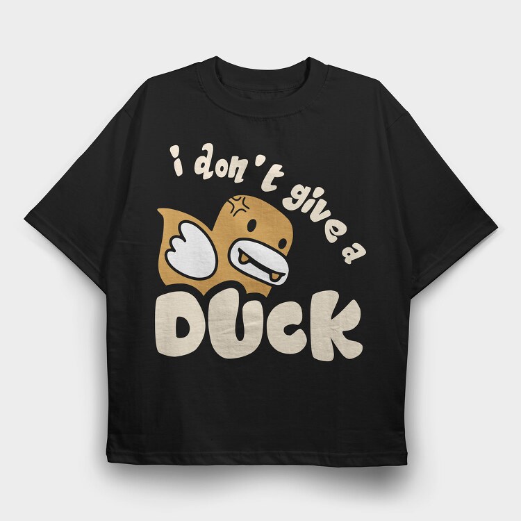 Ducky Dont Give, Tricou Oversize Barbati (Unisex)