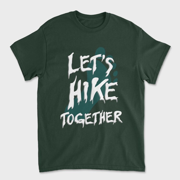 Lets Hike Together, Tricou Barbati (Unisex)