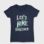 Lets Hike Together, Tricou Femei