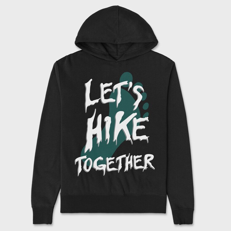 Lets Hike Together, Hanorac Oversize Barbati (Unisex)