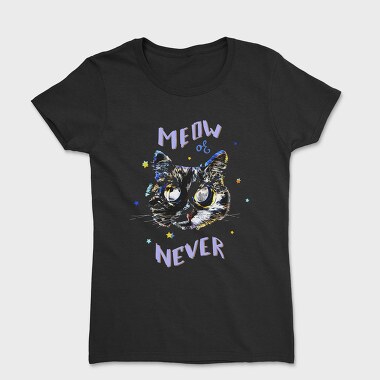 Meow Or Never, Tricou Femei