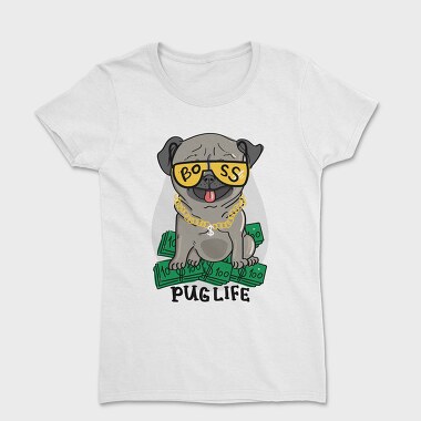 Pug Boss Money, Tricou Femei