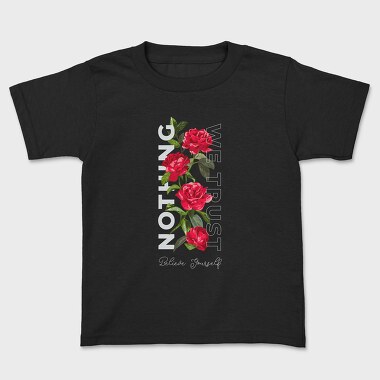 Roses Trust Yourself, Tricou Copii