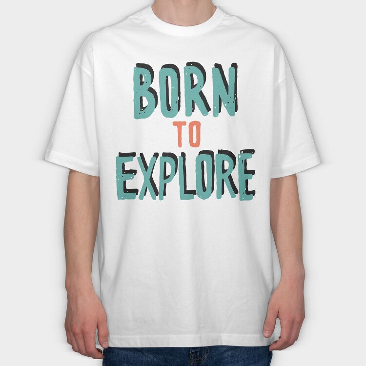 Born To Explore, Tricou Oversize Barbati (Unisex)