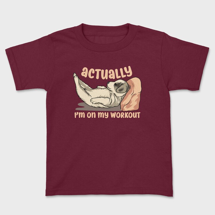Actually I Am on My Workout, Tricou Copii
