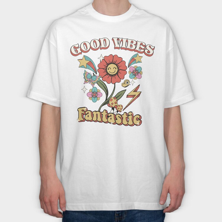 Good Vibes Fantastic, Tricou Oversize Barbati (Unisex)
