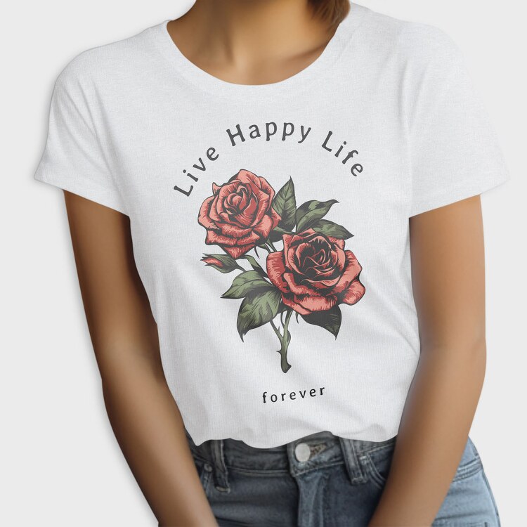 Live Happy Roses, Tricou Femei