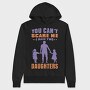 You Cant Scare Me I Have Two Daughters, Hanorac Oversize Barbati (Unisex)